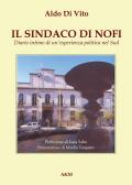 Il sindaco di Nofi. Diario intimo di un'esperienza politica nel Sud. Nuova ediz.