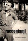 Raccontami. Memorie senza diario