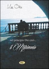 Nel principio Dio creò... il matrimonio