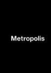 Metropolis. Ediz. italiana, tedesca, inglese e francese