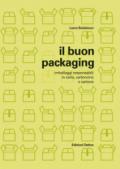 Il buon packaging. Imballaggi responsabili in carta, cartoncino e cartone