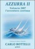 Azzurra II. Valencia 2007, l'avventura continua