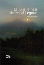 La luna la nass dedrée al legnùn