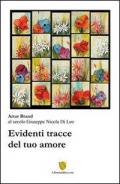 Evidenti tracce del tuo amore