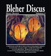 Bleher Discus. 2.La historia de la cria del pez disco a nivel mundial. Pasado y presente