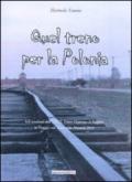 Quel treno per la Polonia. Gli studenti dell'ITIS «Ettore Majorana» di Ragusa in viaggio sul «treno della memoria 2011»