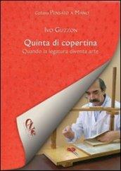 Quinta di copertina. Quando la legatura diventa arte. Ediz. illustrata