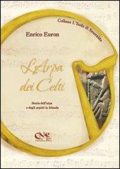L'arpa dei celti. Storia dell'arpa e degli arpisti in Irlanda