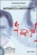 Varietà differenziale. Matematico e impertinente. Con DVD