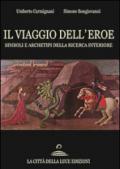 Il viaggio dell'eroe. Simboli e archetipi della ricerca interiore