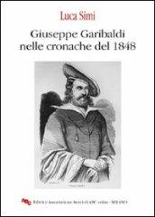 Giuseppe Garibaldi nelle cronache del 1848