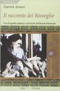 Il racconto del risveglio. Una biografia politica e spirituale dell'imam Khomeini