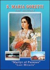 S. Maria Goretti. The history. Martyr of pureness. Last miracle