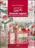 Antichi sapori. Storia e tradizione sulla tavola veronese. Ediz. multilingue