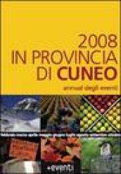 2008 in provincia di Cuneo. Annual degli eventi