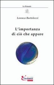 L'importanza di ciò che appare