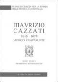 Maurizio Cazzati (1616-1678) musico guastallese. Nuovi studi e prospettive metodologiche