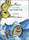 Van Gogh fish. Ediz. illustrata