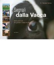 Segnali dalla vacca. Guida pratica per una gestione a misura di vacca