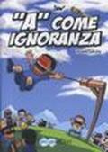 «A» come ignoranza