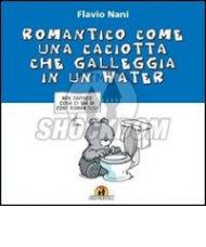 L' orso Ciccione. Romatico come una caciotta che galleggia in un water