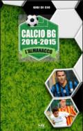 Calcio BG 2014-2015. L'Almanacco