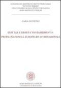 Exit tax e libertà di stabilimento. Profili nazionali, europei ed internazionali