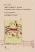 Tabù or not tabù. La genesi di «Amleto» e altri saggi su Shakespeare