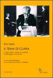 Il tema di Clara. I codici cifrati, i Lieder, la malattia e altri saggi su Schumann