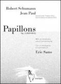 Robert Schumann - Jean Paul. Papillons op. 2. Ediz. in facsimile