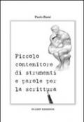 Piccolo contenitore di strumenti e parole per la scrittura