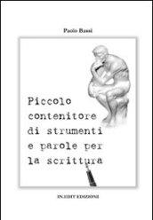 Piccolo contenitore di strumenti e parole per la scrittura