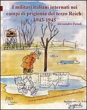 I militari italiani internati nei campi di prigionia del Terzo Reich 1943-1945