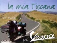 La mia Toscana in vespa