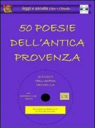 Cinquanta poesie dell'antica Provenza. Con CD Audio