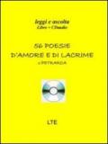 Cinquantasei poesie d'amore e di lacrime. Con CD Audio