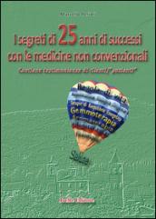 I segreti di 25 anni di successi con le medicine non convenzionali