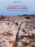 Halade mystai-Iniziandi al mare! Cart ruts, una nuova interpretazione