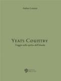 Yeats country. Viaggio nello spirito dell'Irlanda