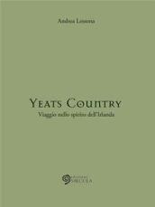 Yeats country. Viaggio nello spirito dell'Irlanda
