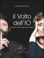 Il Volto dell'io. Cinquanta ritratti della filosofia italiana