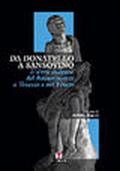 Da Donatello a Sansovino. L'altra scultura nel Rinascimento a Venezia e nel Veneto. Ediz. illustrata