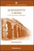 Acquedotti di Roma e il De Aquaeductu di Frontino. Ediz. illustrata