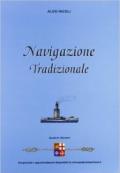 Navigazione tradizionale. Per gli Ist. tecnici nautici