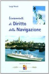 Lineamenti di diritto della navigazione. Per gli Ist. tecnici nautici