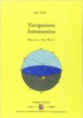 Navigazione astronomica. Per le Scuole superiori