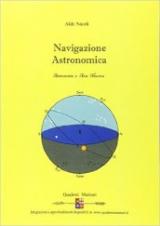Navigazione astronomica. Per le Scuole superiori