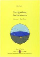 Navigazione astronomica. Per le Scuole superiori