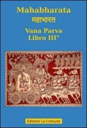 Mahabharata. 3.Vana parva