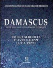 Damascus. Tecniche di forgiatura-Forging techniques. Ediz. bilingue